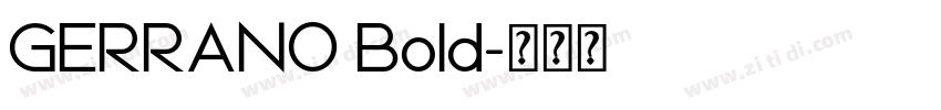 GERRANO Bold字体转换